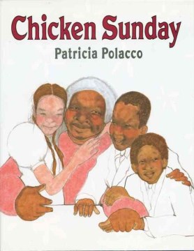 Chicken Sunday, reviewed by: Mrs. Barnes Class
<br />